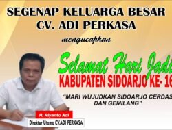 Segenap Keluarga Besar CV.ADI PERKASA Mengucapkan “Selamat Hari Jadi Kab.Sidoarjo Ke-165”