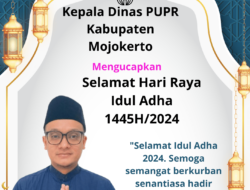 Kepala Dinas PUPR Kabupaten Mojokerto Mengucapkan “Selamat Hari Raya Idul Adha 1445H/2024”