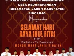 Keluarga Besar Pemerintah Desa Kedungpandan Kecamatan Jabon Kabupaten Sidoarjo, Mengucapkan ” Selamat Idul Fitri 1446H”