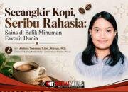 Secangkir Kopi, Seribu Rahasia: Sains di Balik Minuman Favorit Dunia