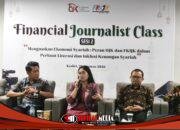 Menguatkan Ekosistem Syariah Serta Perkuat Literasi dan Inklusi Keuangan Syariah dalam Financial Journalist Class Sesi 2